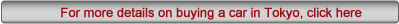 For more details on buying a car in Tokyo