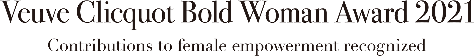 Veuve Clicquot Bold Woman Award 2021  Contributions to female empowerment recognized